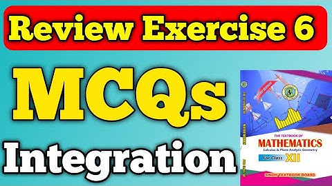 MCQs Integration | Review Exercise 6 unit 6 integration class 12 new mathematics book | second year