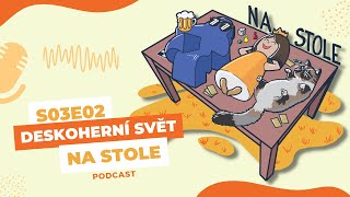 Na Stole S03E02 - Moc málo her, Asmodee i další vydavatelé a tvůrci videí