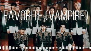 NCT 127 (엔시티 127) - Favorite (Vampire) [8D AUDIO] 🎧USE HEADPHONES🎧