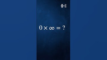 What is 0 × ∞?