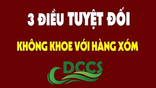 Người Khôn Tuyết Đối Không Khoe 3 Điều Này Với Hàng Xóm   DCCS