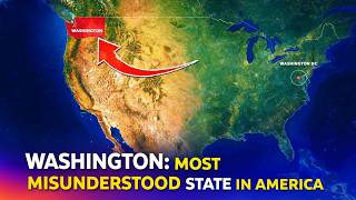 The Insane Truth About Washington: The Most Misunderstood State in America Update