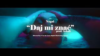 Nogal – Daj Mi Znać prod. Kobalt (Official Video)