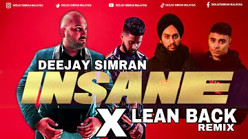 Insane X Lean Back (Remix) AP Dhillon I Deejay Simran MalaysiaI Gurinder I Shinda I Lyrical Video