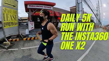 Daily 5K Run with the Insta360 One X2