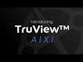 The smartest truview yet aixi