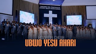 UBWO YESU AHARI - HOZIANA Choir (ADEPR Nyarugenge) (2023)