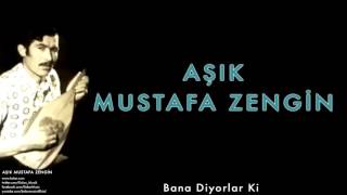 Aşık Mustafa Zengin - Bana Diyorlar Ki Aşık Mustafa Zengin 2015 Kalan Müzik 
