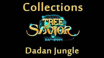 Tree of Savior Collections - Dadan Jungle