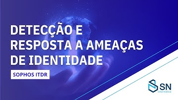 Sophos ITDR - Detecção e Resposta a Ameaças à Identidade