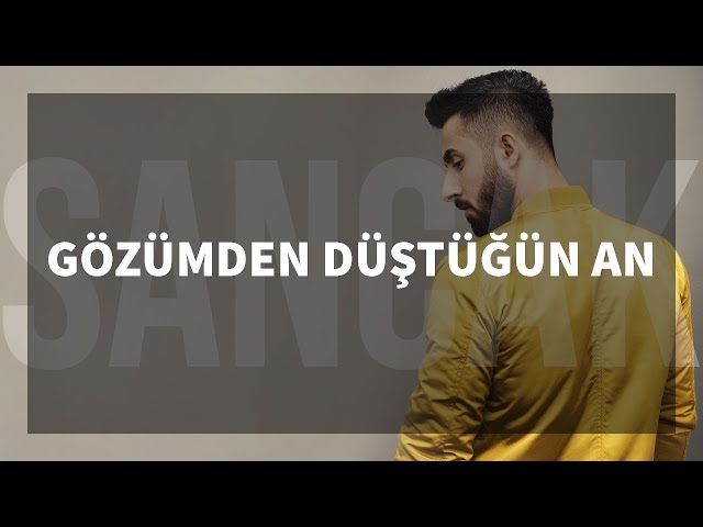 Sancak - Gözümden Düştüğün An