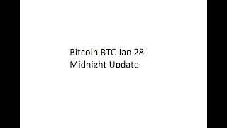 Bitcoin BTC Jan 28 Midnight Update