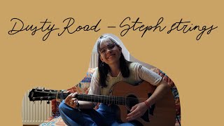 Dusty Road - Steph Strings (cover)