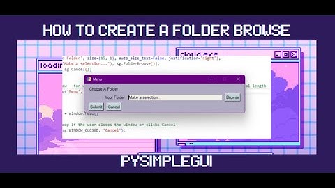 Creating a Folder Browse Button- PySimpleGUI