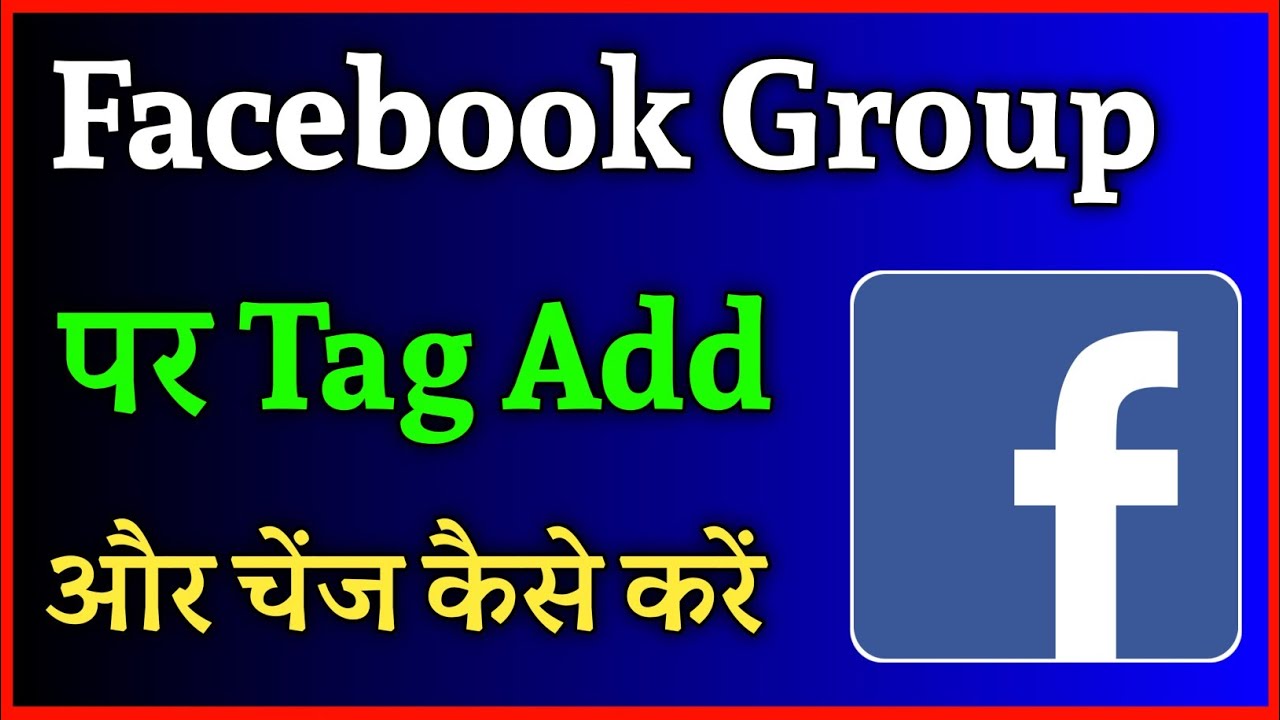 How To Add & Change Facebook Group Tags