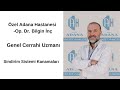 Özel Adana Hastanesi -Op. Dr. Bilgin İnç - Genel Cerrahi Uzmanı, Sindirim Sistemi Kanamaları
