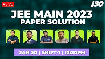 JEE Main 2023 Paper Solution | 30th Jan Shift-1 | JEE 2023 Questions & Solutions