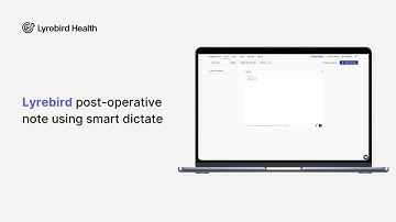 Lyrebird post-operative note using smart dictate