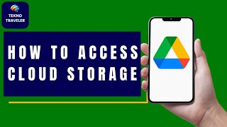 How To Access Cloud Storage On Android Step-By-Step Guide