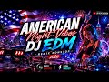 🔥 AMERICAN EDM REMIX 2026 🇺🇸 | FULL BASS BOOSTED PARTY MIX