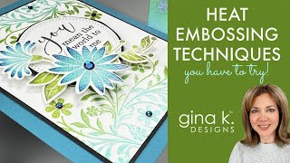 Heat Embossing Techniques you HAVE to try!