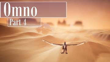 Omno Part 4 - Unkh-Tuur Desert