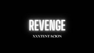 XXXTENTACION - Revenge (Song)  | I've dug two graves for us my dear