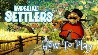 How To Play: Imperial Settlers!