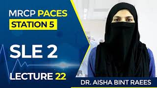 SLE 2 | MRCP Paces | Station 5 | Lecture22