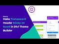 How to Make Transparent Header Sticky on Scroll in Divi Theme Builder