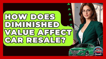 How Does Diminished Value Affect Car Resale? - Auto Coverage Explained