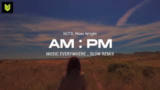 DJ SLOW REMIX !!! Everywhere - Am : Pm - Slow Remix 