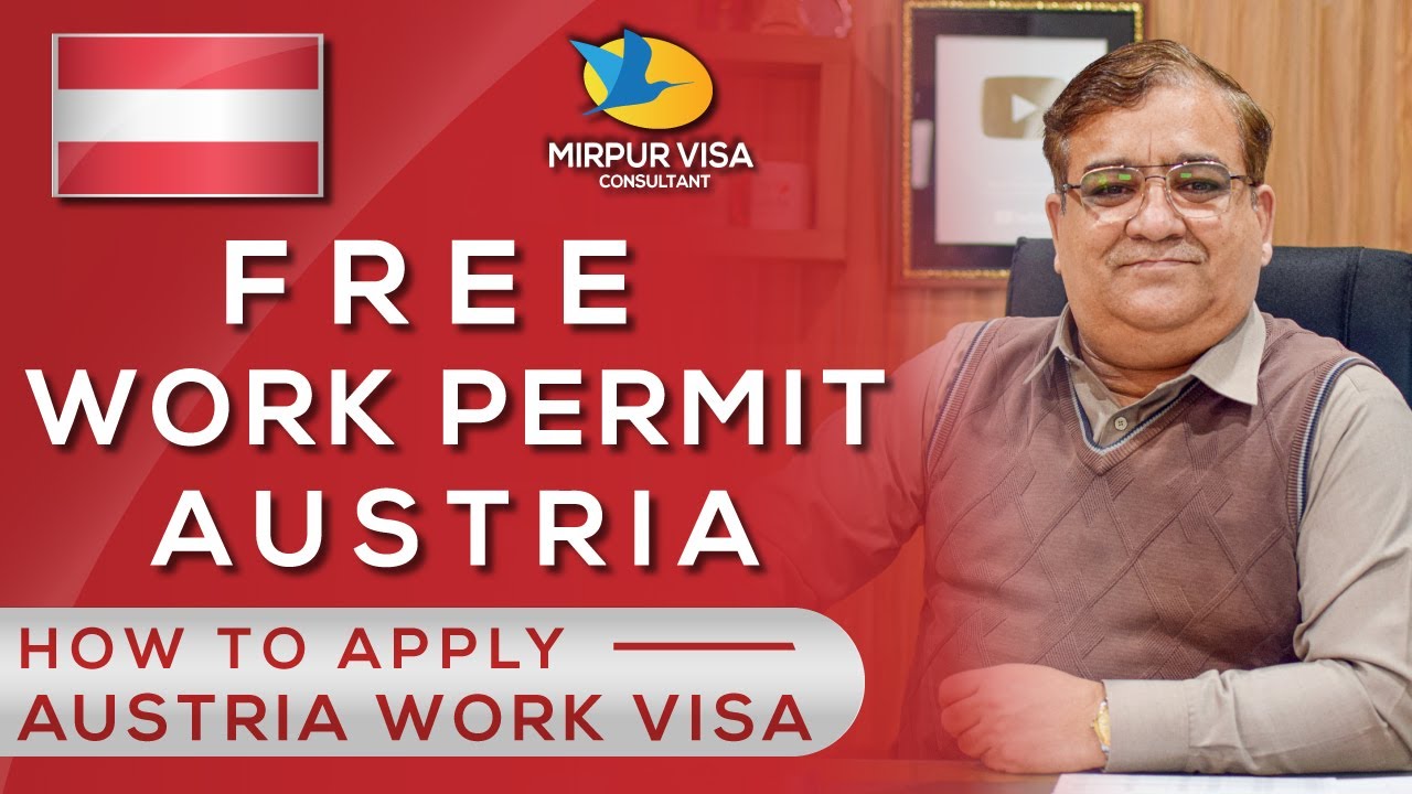 Austria Free Work Permit Free Work Permit Europe Work Visa 2021 Major Kamran Youtube