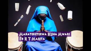 Makateketerwa Kuna Mwari