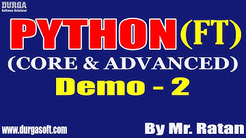 PYTHON (Fast Track) tutorials || Demo - 2 || by Mr. Ratan On 19-03-2022 @4PM IST