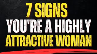 7 Signs You're a Highly Attractive Woman | Psychological Facts