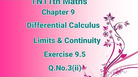 TN 11th Maths Chapter9 Differential Calculus: limits and Continuity exercise 9.5 Q.No.3(ii)