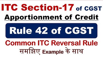 Section 17 of CGST Act | Apportionment of ITC | Rule 42 & 43 of CGST Rules | Input Tax Credit | GST