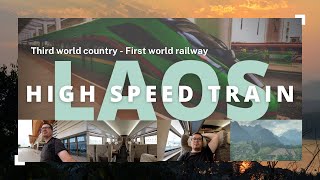 The Laos HIGH SPEED TRAIN - Vientiane to Luang Prabang