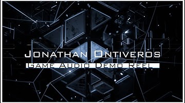 Game Audio Demo Reel | Jonathan Ontiveros