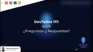 DevTalles - 117: Qwik | Preguntas y respuestas con Manu Almeida