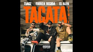 Tacata (Remix) - Tiagz, Fuerza Regida, El Alfa Resimi