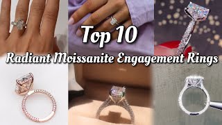 Top 10: Radiant Moissanite Engagement Rings! + links to purchase!