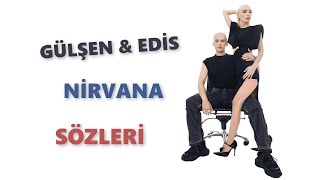 Gülşen & Edis - Nirvana | Sözleri - Lyrics Resimi