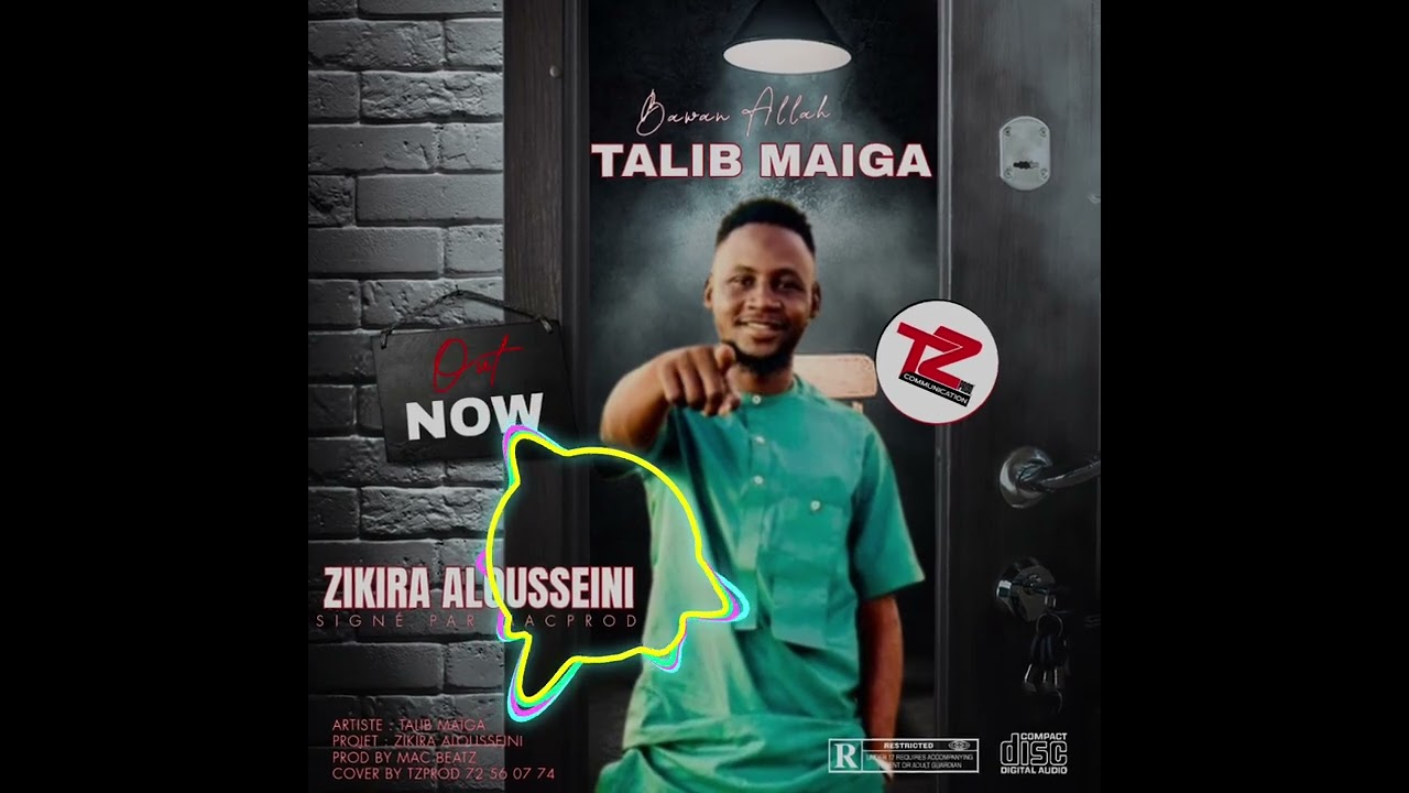 TALIB MAIGA _ZIKIRA ALOUSSEINI_BY MAC-PROD