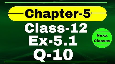 Class 12 Ex 5.1 Q10 Math | Chapter 5 | Q10 Ex 5.1 Class 12 Math | Ex 5.1 Q10 Class 12 Math