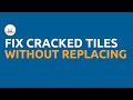 How to Fix Cracked Tile Without Replacing