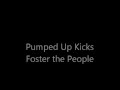 Pumped Up Kicks-Foster the People Lyrics