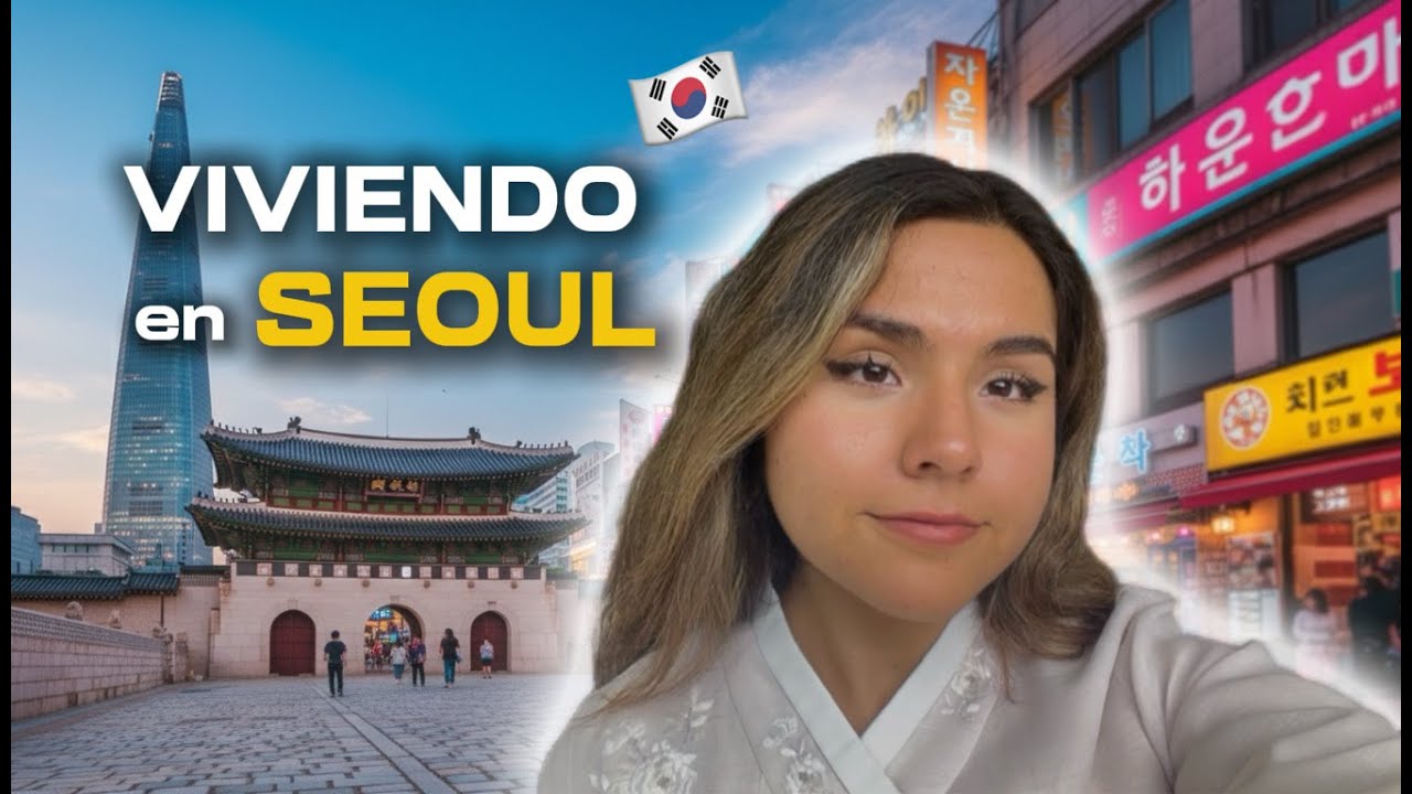 Viví en Seoul 🇰🇷 (no era lo que esperaba)
