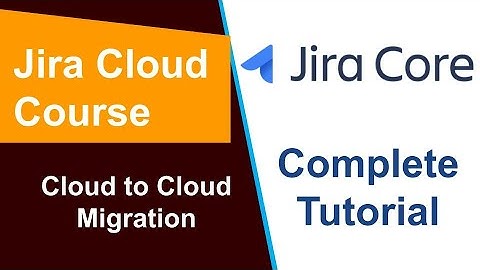 Jira Cloud - Cloud to Cloud Migration